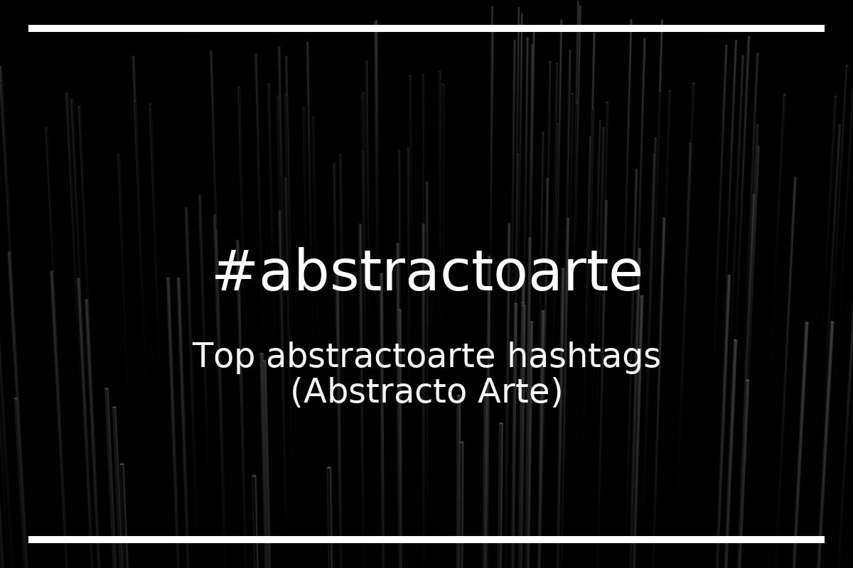 Best Abstracto Arte Hashtag for social media like Instagram, Youtube, Twitter, Pinterest, TikTok, Facebook (#abstractoarte) Best Abstracto Arte Hashtag for social media like Instagram, Youtube, Twitter, Pinterest, TikTok, Facebook (#abstractoarte)