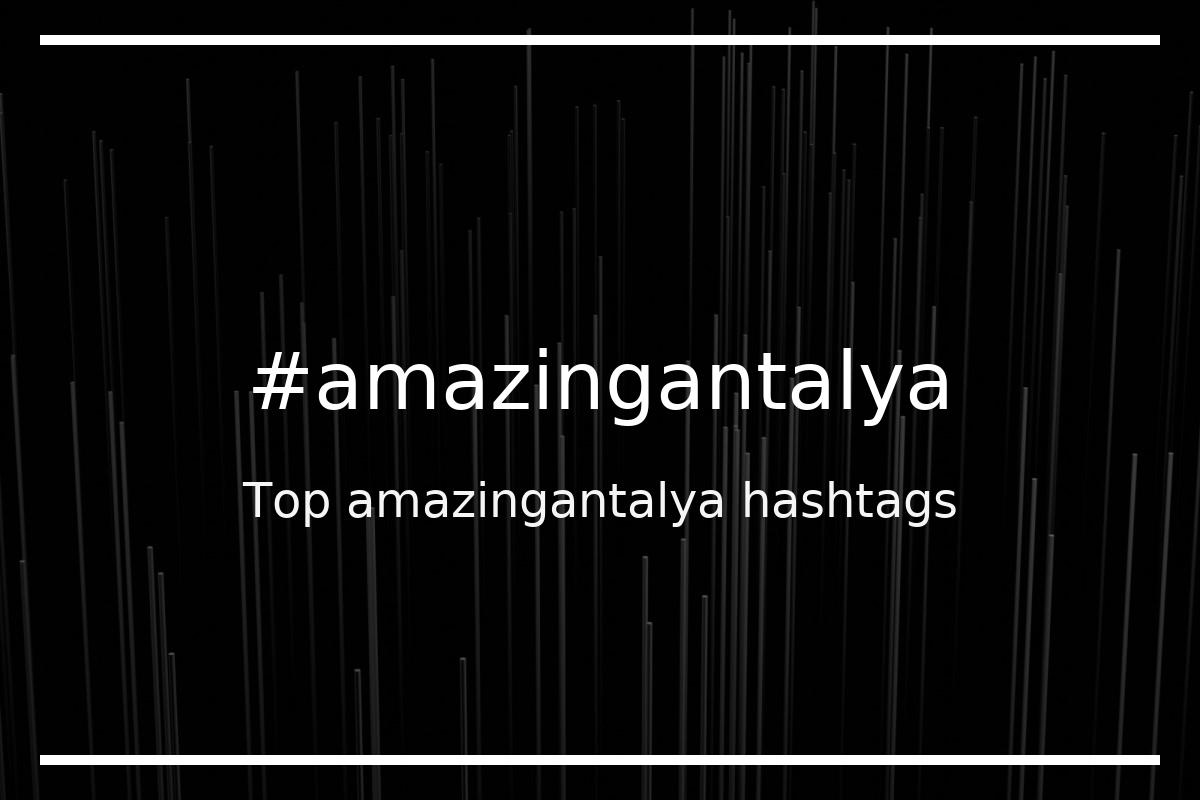 Best amazingantalya Hashtag for social media like Instagram, Youtube, Twitter, Pinterest, TikTok, Facebook (#amazingantalya) Best amazingantalya Hashtag for social media like Instagram, Youtube, Twitter, Pinterest, TikTok, Facebook (#amazingantalya)