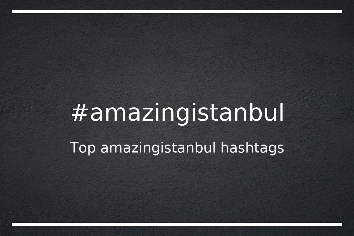 Best amazingistanbul Hashtag for social media like Instagram, Youtube, Twitter, Pinterest, TikTok, Facebook (#amazingistanbul) Best amazingistanbul Hashtag for social media like Instagram, Youtube, Twitter, Pinterest, TikTok, Facebook (#amazingistanbul)