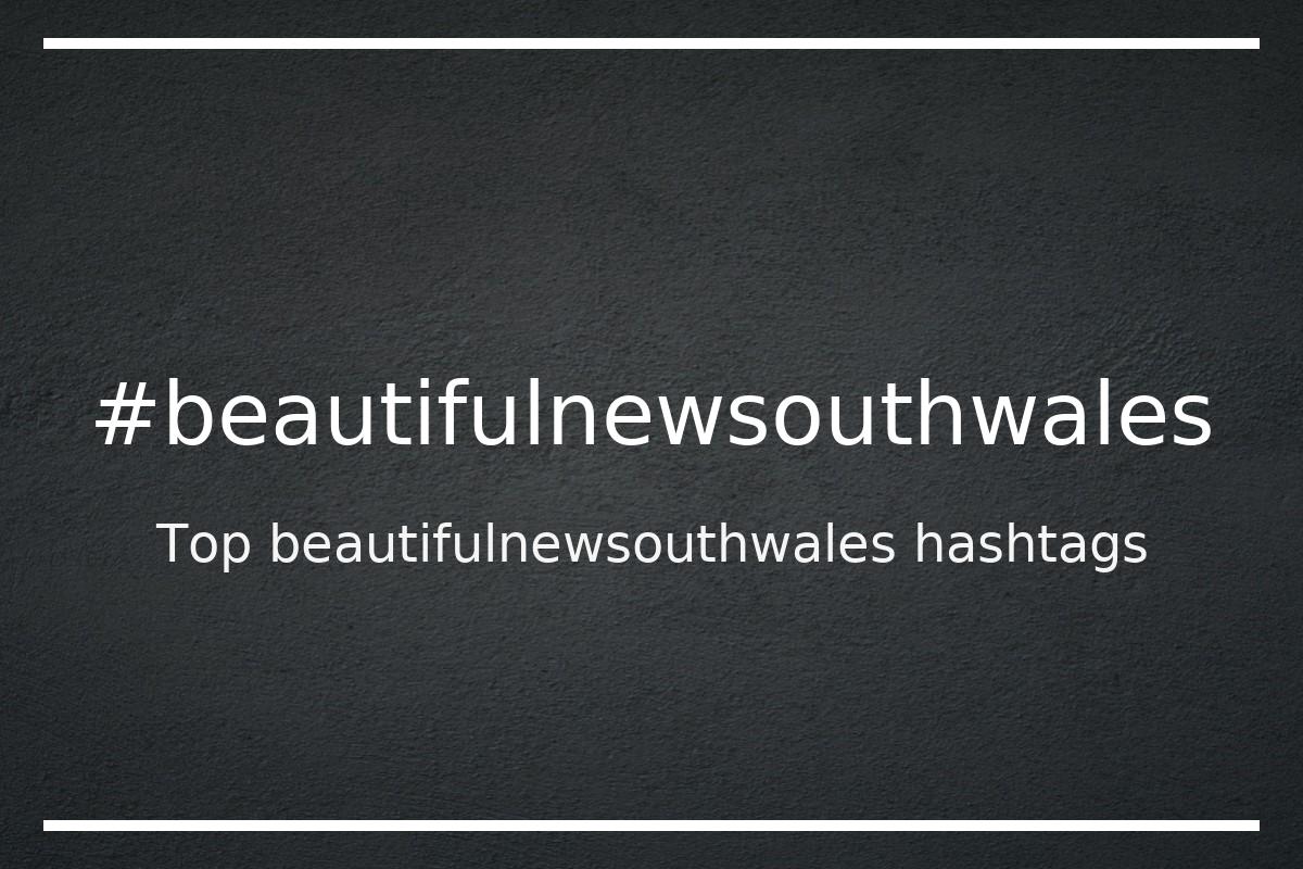 Best beautifulnewsouthwales Hashtag for social media like Instagram, Youtube, Twitter, Pinterest, TikTok, Facebook (#beautifulnewsouthwales) Best beautifulnewsouthwales Hashtag for social media like Instagram, Youtube, Twitter, Pinterest, TikTok, Facebook (#beautifulnewsouthwales)
