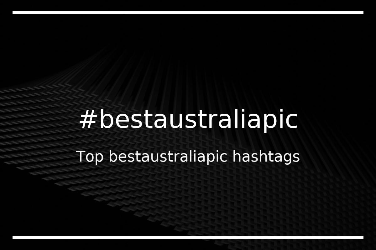 Best bestaustraliapic Hashtag for social media like Instagram, Youtube, Twitter, Pinterest, TikTok, Facebook (#bestaustraliapic) Best bestaustraliapic Hashtag for social media like Instagram, Youtube, Twitter, Pinterest, TikTok, Facebook (#bestaustraliapic)