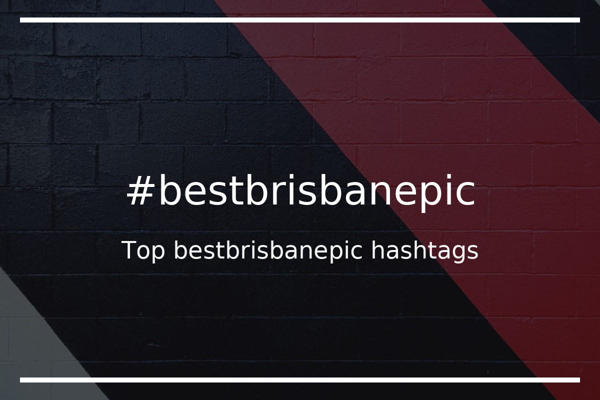 Best bestbrisbanepic Hashtag for social media like Instagram, Youtube, Twitter, Pinterest, TikTok, Facebook (#bestbrisbanepic) Best bestbrisbanepic Hashtag for social media like Instagram, Youtube, Twitter, Pinterest, TikTok, Facebook (#bestbrisbanepic)