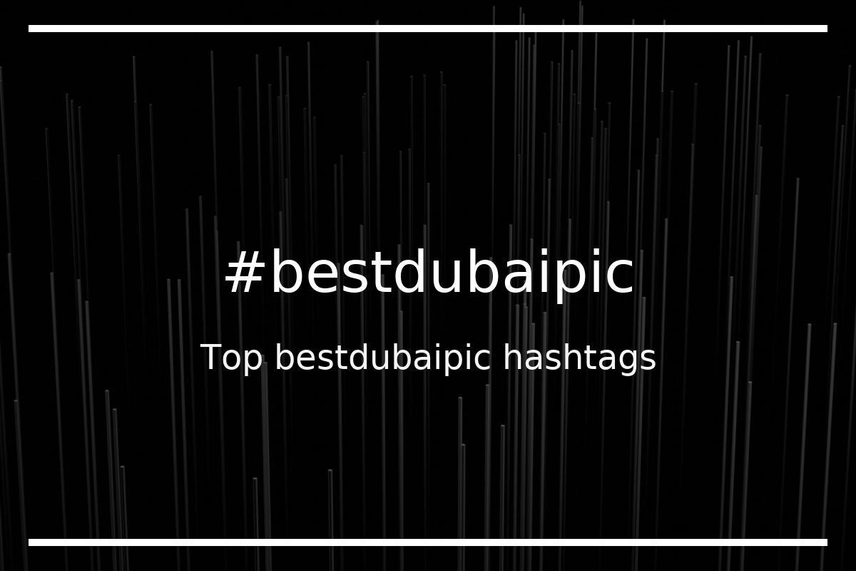 Best bestdubaipic Hashtag for social media like Instagram, Youtube, Twitter, Pinterest, TikTok, Facebook (#bestdubaipic) Best bestdubaipic Hashtag for social media like Instagram, Youtube, Twitter, Pinterest, TikTok, Facebook (#bestdubaipic)