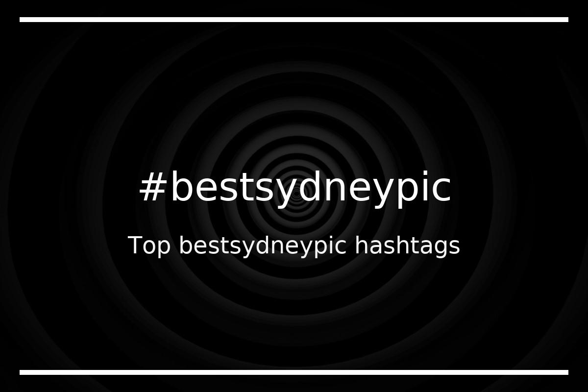 Best bestsydneypic Hashtag for social media like Instagram, Youtube, Twitter, Pinterest, TikTok, Facebook (#bestsydneypic) Best bestsydneypic Hashtag for social media like Instagram, Youtube, Twitter, Pinterest, TikTok, Facebook (#bestsydneypic)