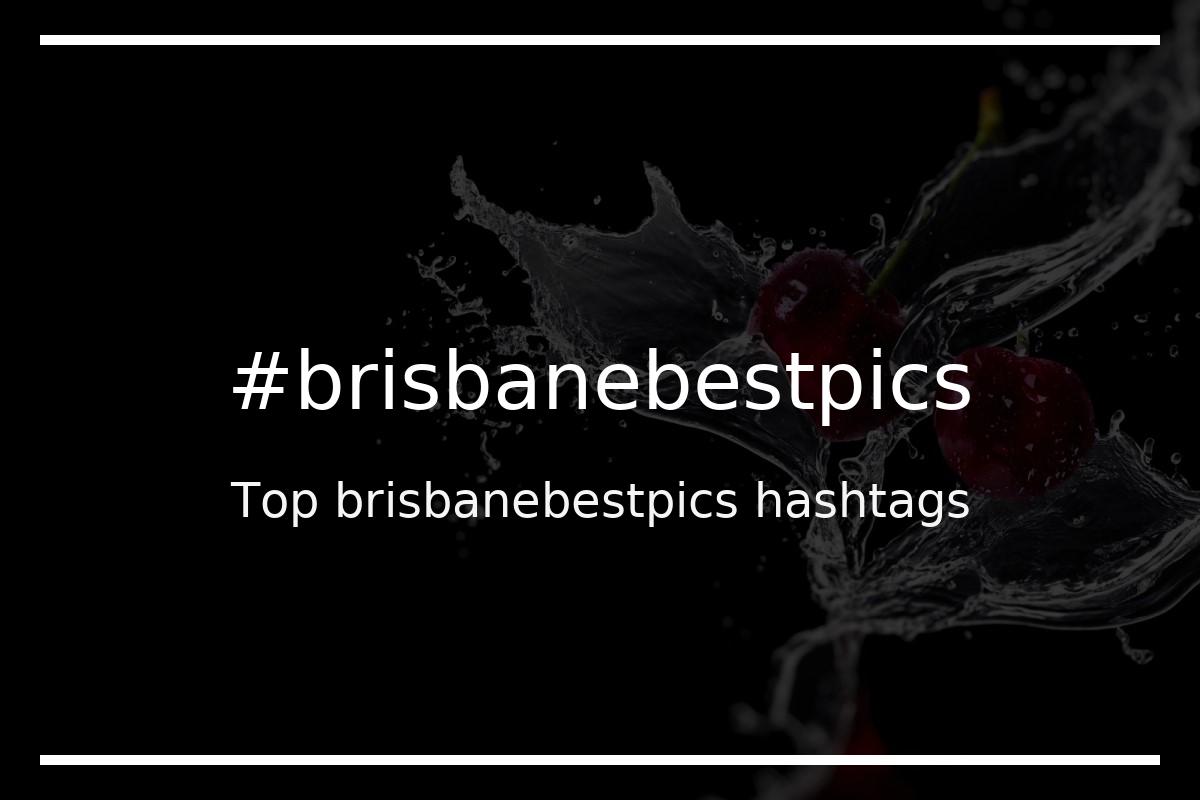 Best brisbanebestpics Hashtag for social media like Instagram, Youtube, Twitter, Pinterest, TikTok, Facebook (#brisbanebestpics) Best brisbanebestpics Hashtag for social media like Instagram, Youtube, Twitter, Pinterest, TikTok, Facebook (#brisbanebestpics)
