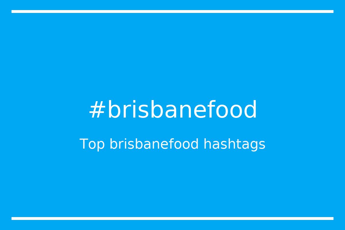 Best brisbanefood Hashtag for social media like Instagram, Youtube, Twitter, Pinterest, TikTok, Facebook (#brisbanefood) Best brisbanefood Hashtag for social media like Instagram, Youtube, Twitter, Pinterest, TikTok, Facebook (#brisbanefood)