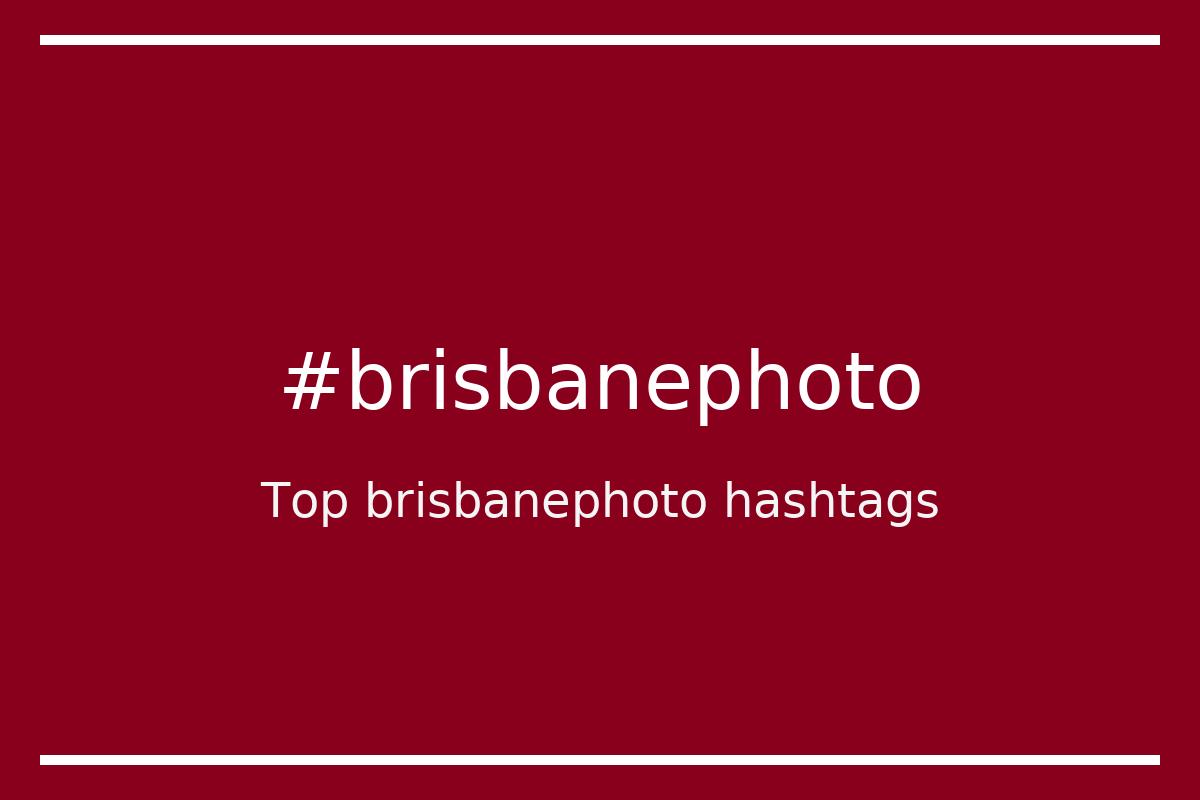 Best brisbanephoto Hashtag for social media like Instagram, Youtube, Twitter, Pinterest, TikTok, Facebook (#brisbanephoto) Best brisbanephoto Hashtag for social media like Instagram, Youtube, Twitter, Pinterest, TikTok, Facebook (#brisbanephoto)