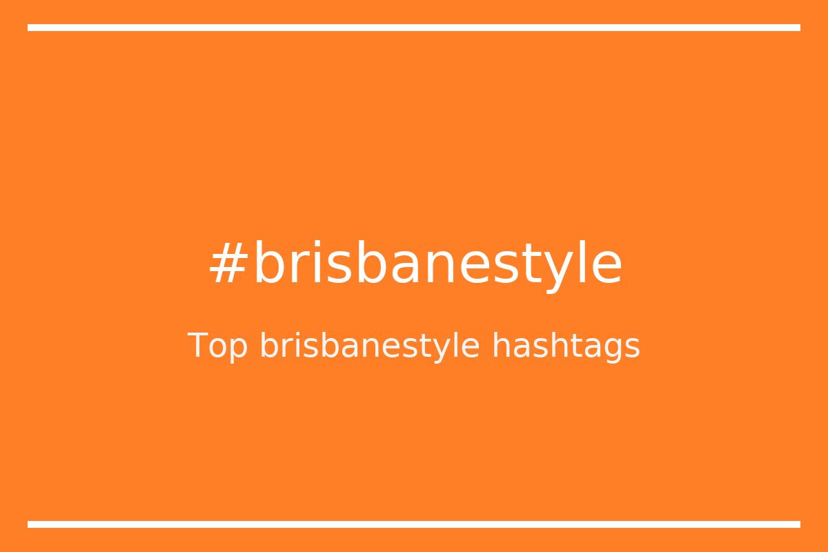 Best brisbanestyle Hashtag for social media like Instagram, Youtube, Twitter, Pinterest, TikTok, Facebook (#brisbanestyle) Best brisbanestyle Hashtag for social media like Instagram, Youtube, Twitter, Pinterest, TikTok, Facebook (#brisbanestyle)