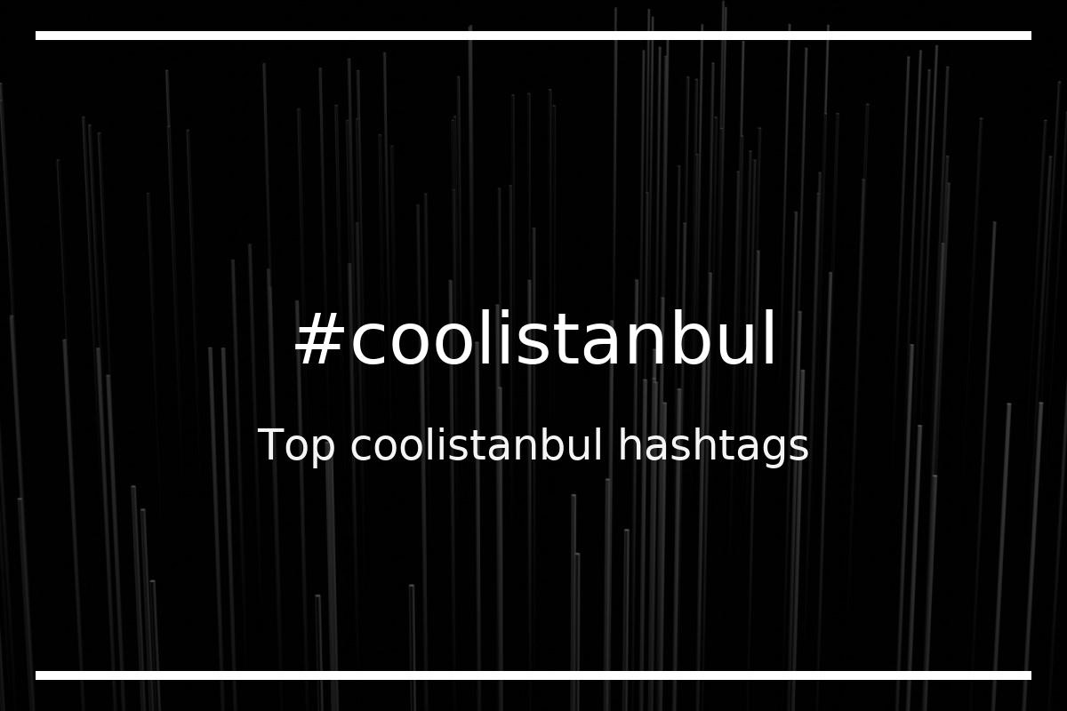 Best coolistanbul Hashtag for social media like Instagram, Youtube, Twitter, Pinterest, TikTok, Facebook (#coolistanbul) Best coolistanbul Hashtag for social media like Instagram, Youtube, Twitter, Pinterest, TikTok, Facebook (#coolistanbul)