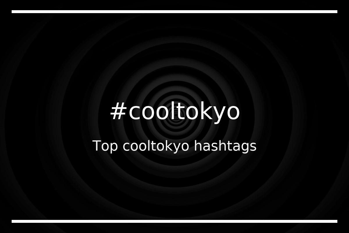 Best cooltokyo Hashtag for social media like Instagram, Youtube, Twitter, Pinterest, TikTok, Facebook (#cooltokyo) Best cooltokyo Hashtag for social media like Instagram, Youtube, Twitter, Pinterest, TikTok, Facebook (#cooltokyo)
