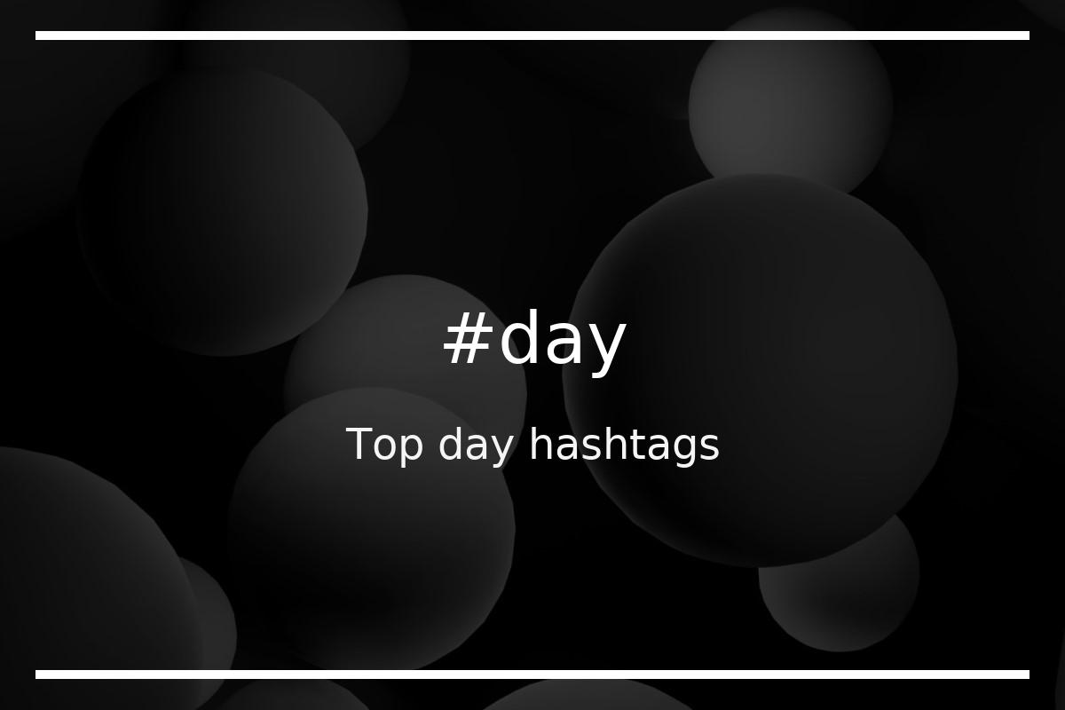 Best day Hashtag for social media like Instagram, Youtube, Twitter, Pinterest, TikTok, Facebook (#day) Best day Hashtag for social media like Instagram, Youtube, Twitter, Pinterest, TikTok, Facebook (#day)