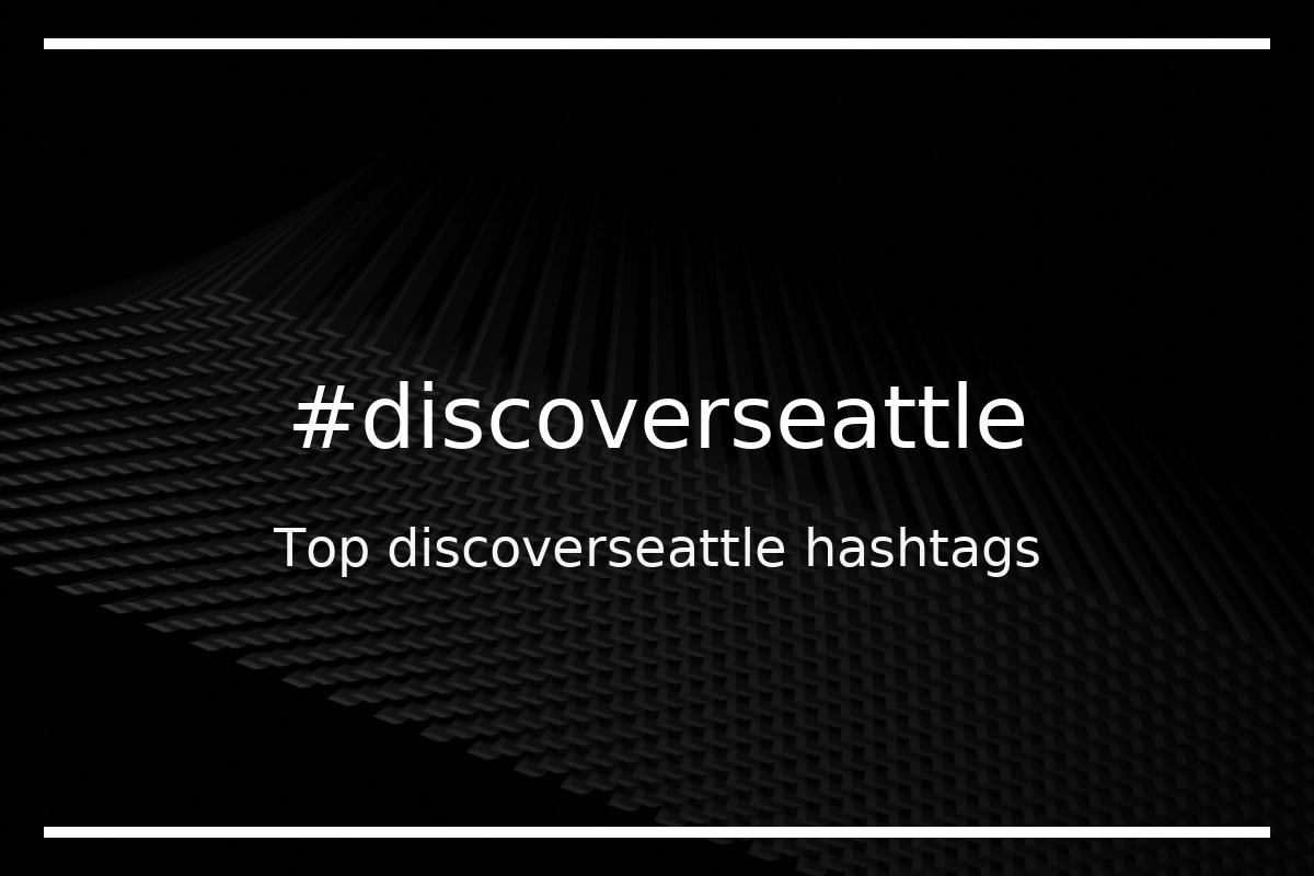 Best discoverseattle Hashtag for social media like Instagram, Youtube, Twitter, Pinterest, TikTok, Facebook (#discoverseattle) Best discoverseattle Hashtag for social media like Instagram, Youtube, Twitter, Pinterest, TikTok, Facebook (#discoverseattle)