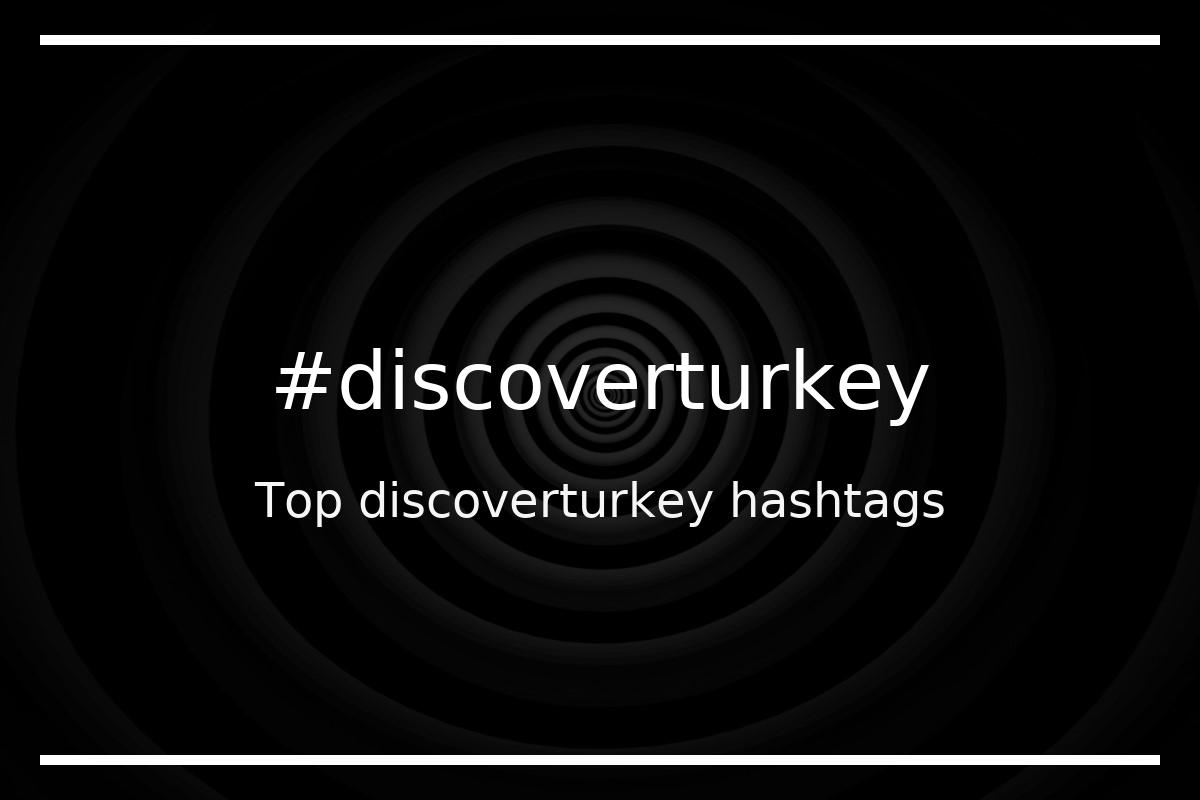 Best discoverturkey Hashtag for social media like Instagram, Youtube, Twitter, Pinterest, TikTok, Facebook (#discoverturkey) Best discoverturkey Hashtag for social media like Instagram, Youtube, Twitter, Pinterest, TikTok, Facebook (#discoverturkey)