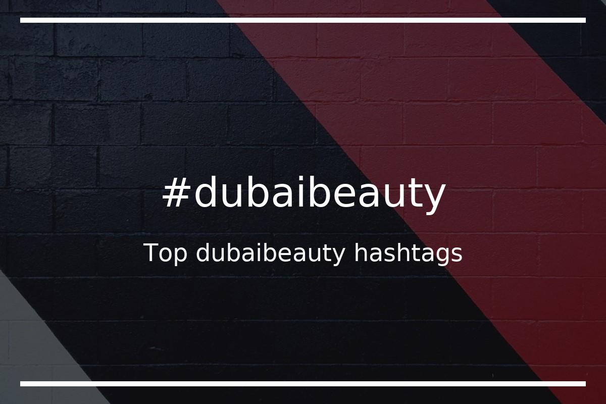 Best dubaibeauty Hashtag for social media like Instagram, Youtube, Twitter, Pinterest, TikTok, Facebook (#dubaibeauty) Best dubaibeauty Hashtag for social media like Instagram, Youtube, Twitter, Pinterest, TikTok, Facebook (#dubaibeauty)