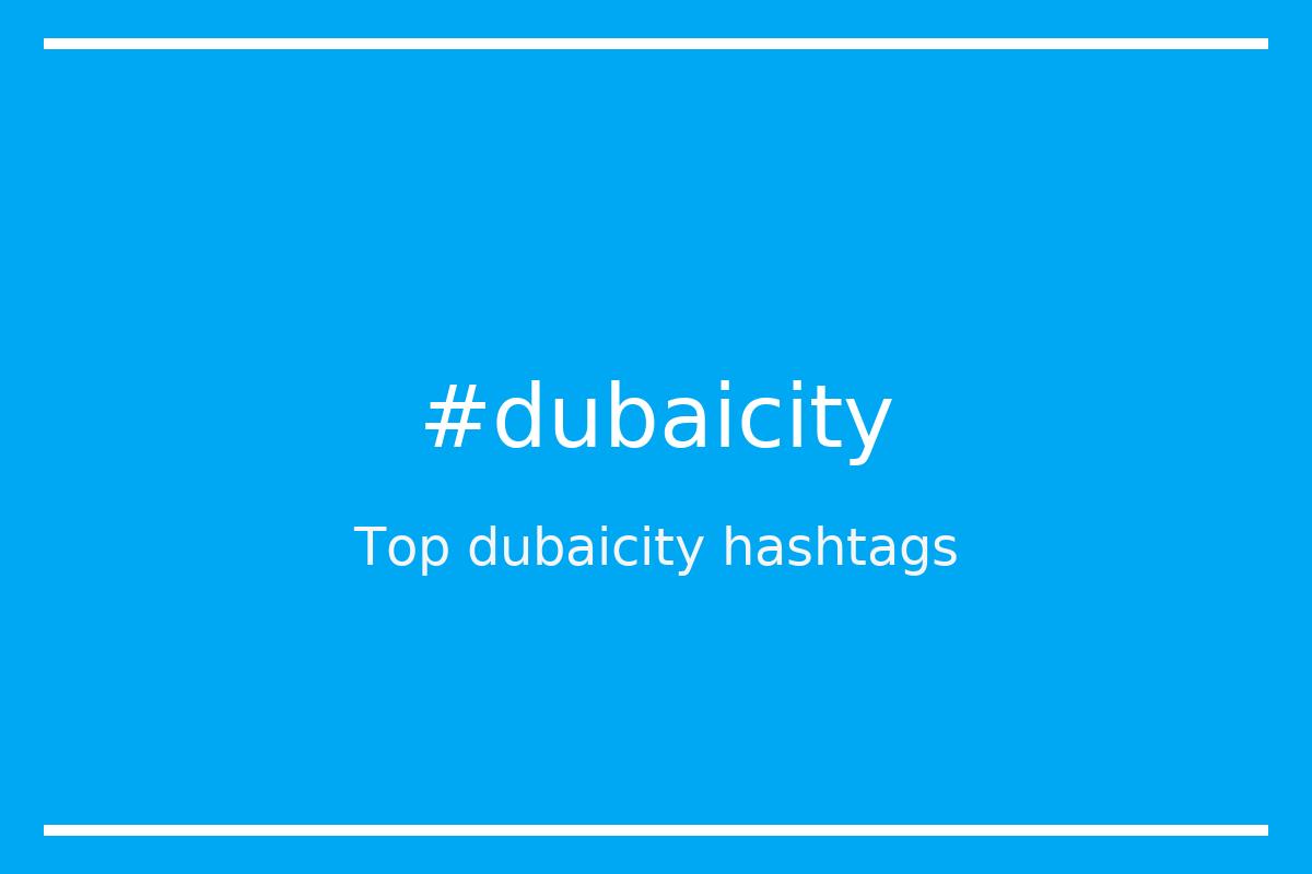 Best dubaicity Hashtag for social media like Instagram, Youtube, Twitter, Pinterest, TikTok, Facebook (#dubaicity) Best dubaicity Hashtag for social media like Instagram, Youtube, Twitter, Pinterest, TikTok, Facebook (#dubaicity)