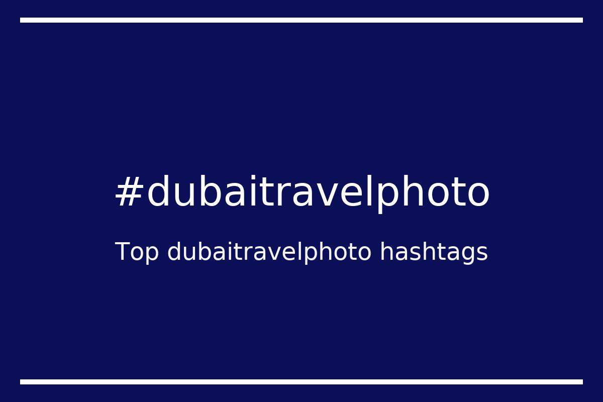 Best dubaitravelphoto Hashtag for social media like Instagram, Youtube, Twitter, Pinterest, TikTok, Facebook (#dubaitravelphoto) Best dubaitravelphoto Hashtag for social media like Instagram, Youtube, Twitter, Pinterest, TikTok, Facebook (#dubaitravelphoto)