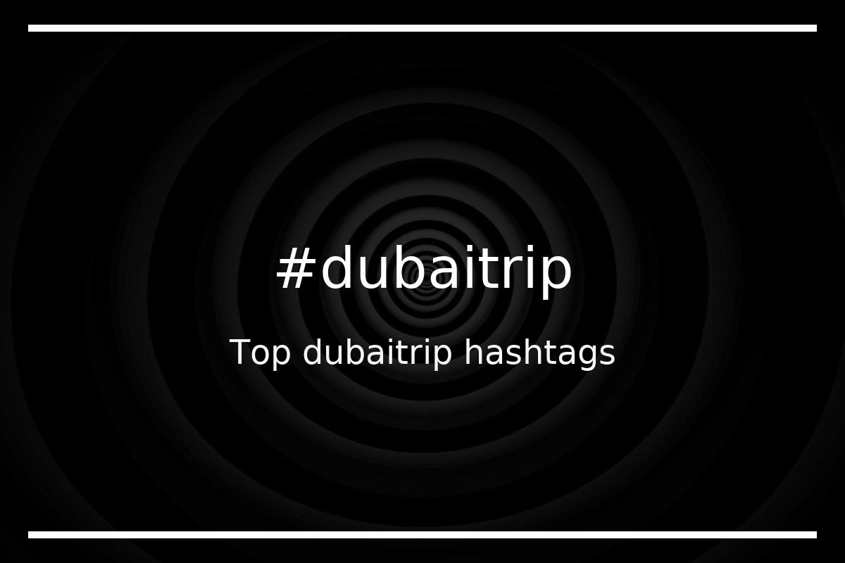 Best dubaitrip Hashtag for social media like Instagram, Youtube, Twitter, Pinterest, TikTok, Facebook (#dubaitrip) Best dubaitrip Hashtag for social media like Instagram, Youtube, Twitter, Pinterest, TikTok, Facebook (#dubaitrip)