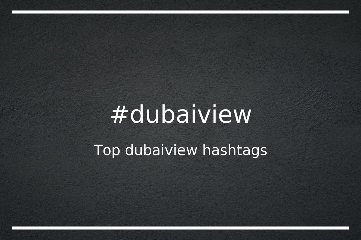 Best dubaiview Hashtag for social media like Instagram, Youtube, Twitter, Pinterest, TikTok, Facebook (#dubaiview) Best dubaiview Hashtag for social media like Instagram, Youtube, Twitter, Pinterest, TikTok, Facebook (#dubaiview)