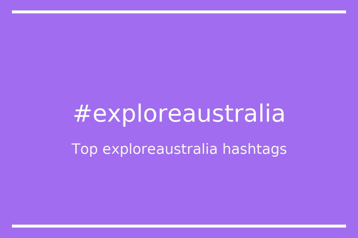 Best exploreaustralia Hashtag for social media like Instagram, Youtube, Twitter, Pinterest, TikTok, Facebook (#exploreaustralia) Best exploreaustralia Hashtag for social media like Instagram, Youtube, Twitter, Pinterest, TikTok, Facebook (#exploreaustralia)