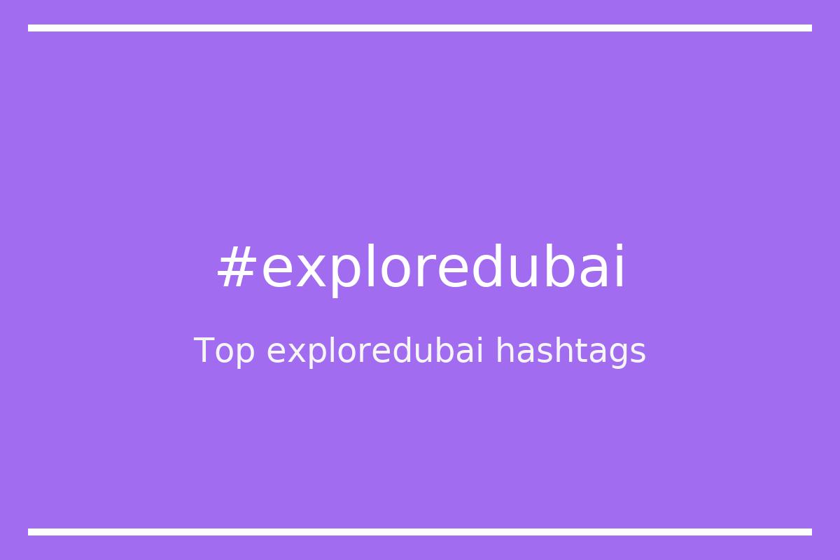 Best exploredubai Hashtag for social media like Instagram, Youtube, Twitter, Pinterest, TikTok, Facebook (#exploredubai) Best exploredubai Hashtag for social media like Instagram, Youtube, Twitter, Pinterest, TikTok, Facebook (#exploredubai)