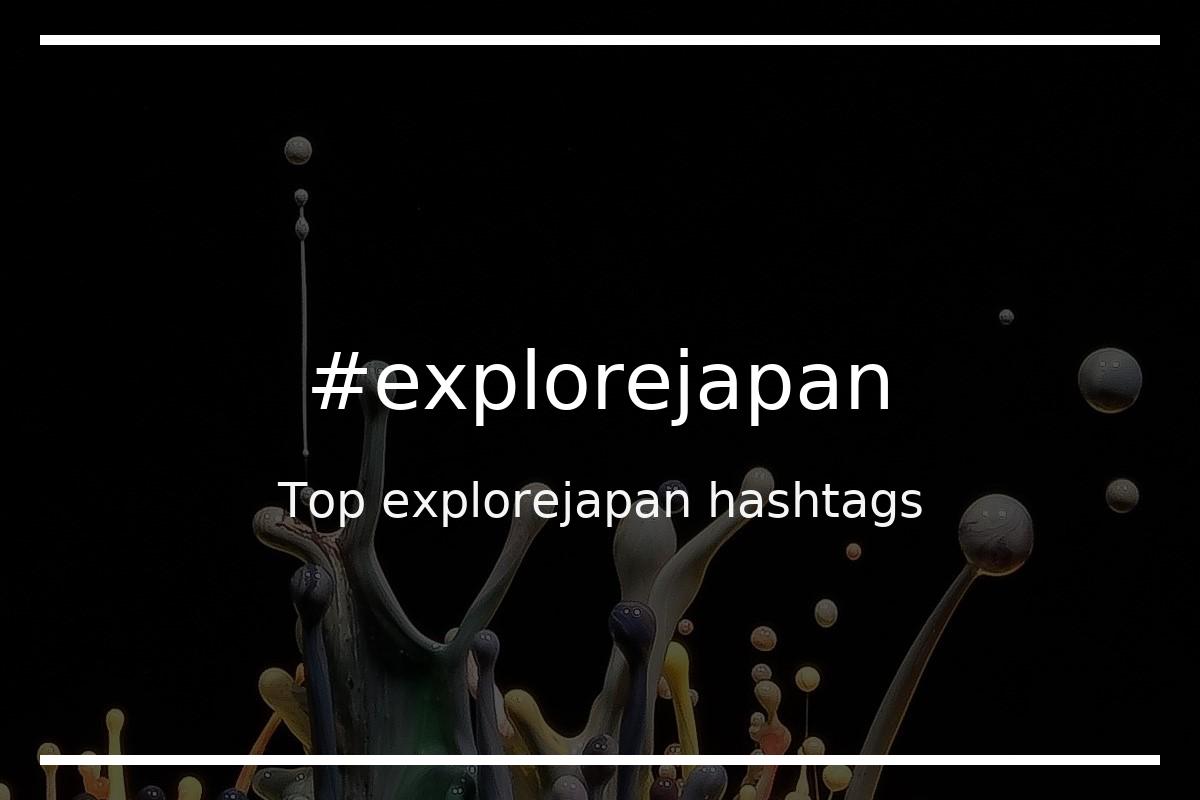 Best explorejapan Hashtag for social media like Instagram, Youtube, Twitter, Pinterest, TikTok, Facebook (#explorejapan) Best explorejapan Hashtag for social media like Instagram, Youtube, Twitter, Pinterest, TikTok, Facebook (#explorejapan)