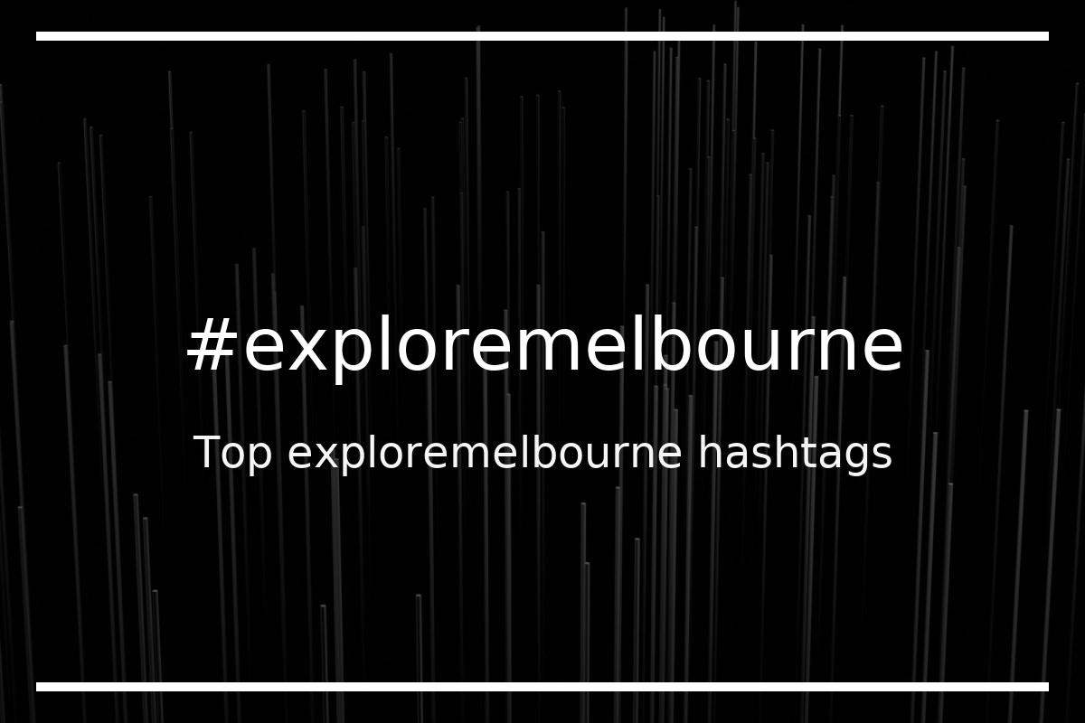Best exploremelbourne Hashtag for social media like Instagram, Youtube, Twitter, Pinterest, TikTok, Facebook (#exploremelbourne) Best exploremelbourne Hashtag for social media like Instagram, Youtube, Twitter, Pinterest, TikTok, Facebook (#exploremelbourne)