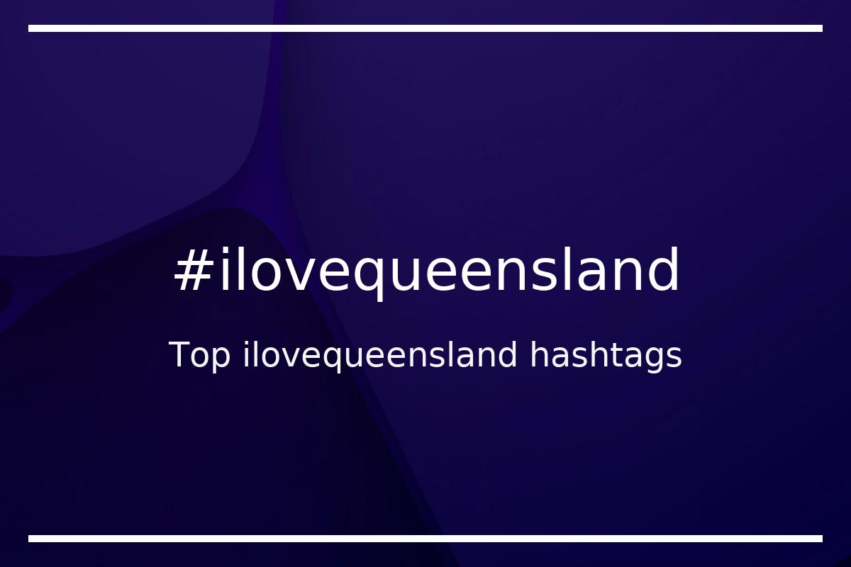 Best ilovequeensland Hashtag for social media like Instagram, Youtube, Twitter, Pinterest, TikTok, Facebook (#ilovequeensland) Best ilovequeensland Hashtag for social media like Instagram, Youtube, Twitter, Pinterest, TikTok, Facebook (#ilovequeensland)