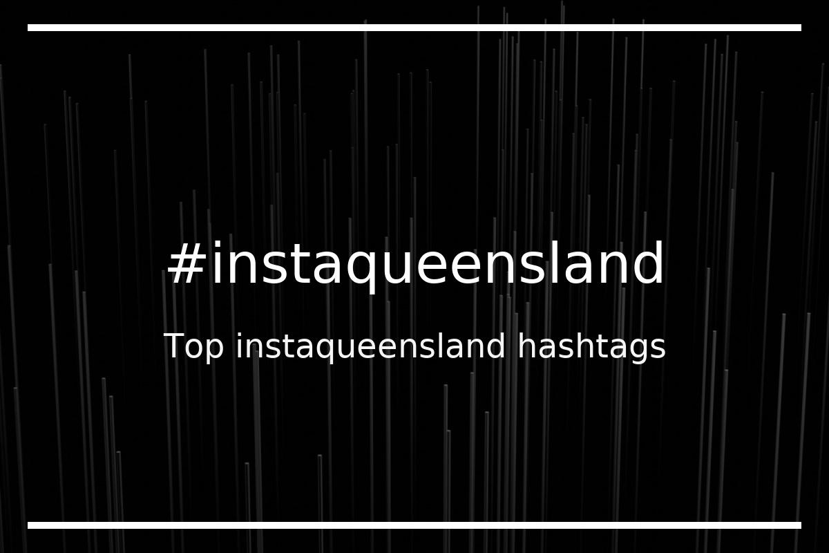 Best instaqueensland Hashtag for social media like Instagram, Youtube, Twitter, Pinterest, TikTok, Facebook (#instaqueensland) Best instaqueensland Hashtag for social media like Instagram, Youtube, Twitter, Pinterest, TikTok, Facebook (#instaqueensland)