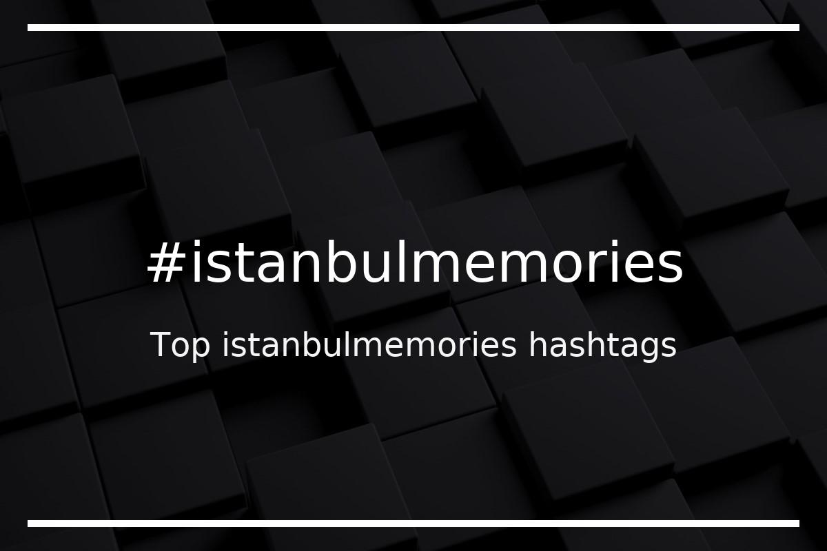 Best istanbulmemories Hashtag for social media like Instagram, Youtube, Twitter, Pinterest, TikTok, Facebook (#istanbulmemories) Best istanbulmemories Hashtag for social media like Instagram, Youtube, Twitter, Pinterest, TikTok, Facebook (#istanbulmemories)