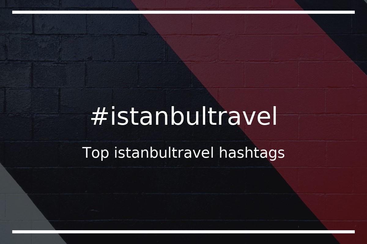 Best istanbultravel Hashtag for social media like Instagram, Youtube, Twitter, Pinterest, TikTok, Facebook (#istanbultravel) Best istanbultravel Hashtag for social media like Instagram, Youtube, Twitter, Pinterest, TikTok, Facebook (#istanbultravel)