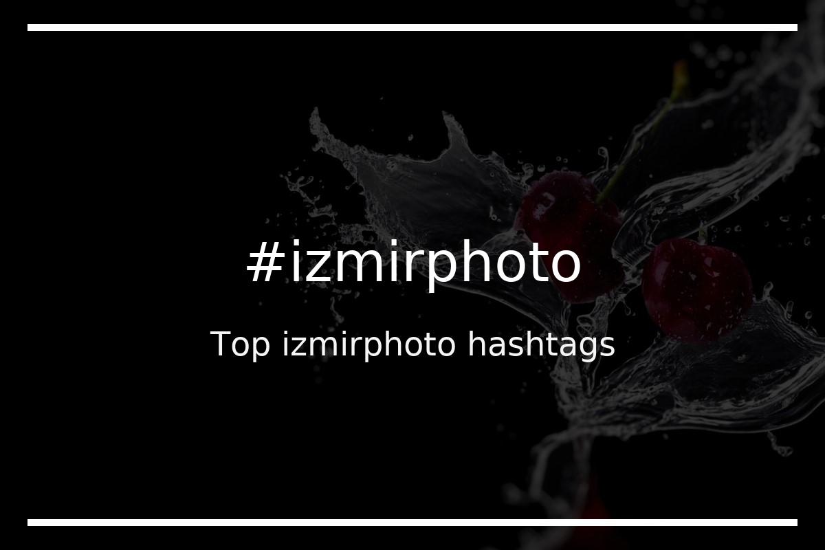 Best izmirphoto Hashtag for social media like Instagram, Youtube, Twitter, Pinterest, TikTok, Facebook (#izmirphoto) Best izmirphoto Hashtag for social media like Instagram, Youtube, Twitter, Pinterest, TikTok, Facebook (#izmirphoto)