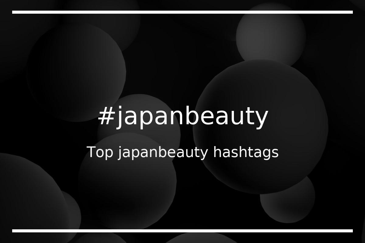 Best japanbeauty Hashtag for social media like Instagram, Youtube, Twitter, Pinterest, TikTok, Facebook (#japanbeauty) Best japanbeauty Hashtag for social media like Instagram, Youtube, Twitter, Pinterest, TikTok, Facebook (#japanbeauty)