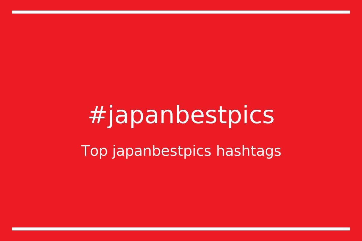 Best japanbestpics Hashtag for social media like Instagram, Youtube, Twitter, Pinterest, TikTok, Facebook (#japanbestpics) Best japanbestpics Hashtag for social media like Instagram, Youtube, Twitter, Pinterest, TikTok, Facebook (#japanbestpics)