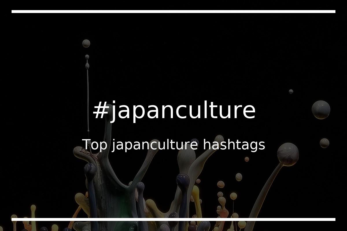 Best japanculture Hashtag for social media like Instagram, Youtube, Twitter, Pinterest, TikTok, Facebook (#japanculture) Best japanculture Hashtag for social media like Instagram, Youtube, Twitter, Pinterest, TikTok, Facebook (#japanculture)