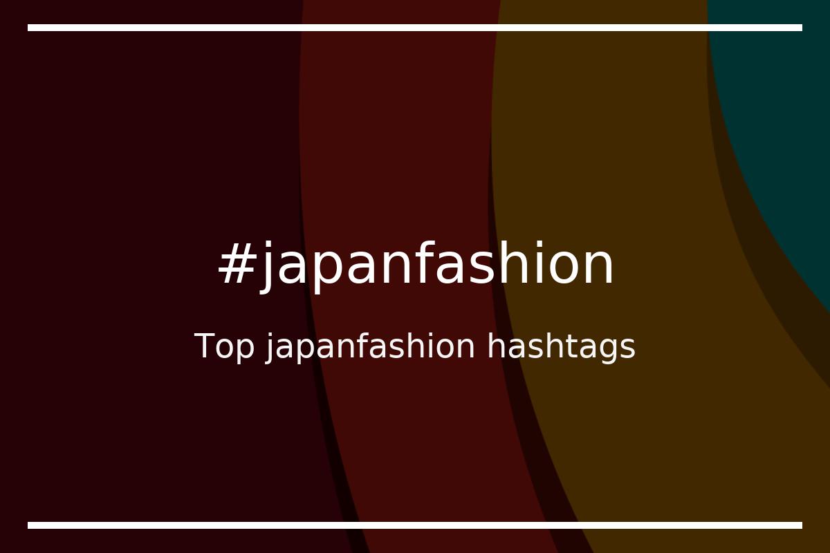 Best japanfashion Hashtag for social media like Instagram, Youtube, Twitter, Pinterest, TikTok, Facebook (#japanfashion) Best japanfashion Hashtag for social media like Instagram, Youtube, Twitter, Pinterest, TikTok, Facebook (#japanfashion)