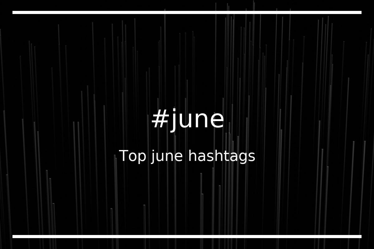 Best june Hashtag for social media like Instagram, Youtube, Twitter, Pinterest, TikTok, Facebook (#june) Best june Hashtag for social media like Instagram, Youtube, Twitter, Pinterest, TikTok, Facebook (#june)