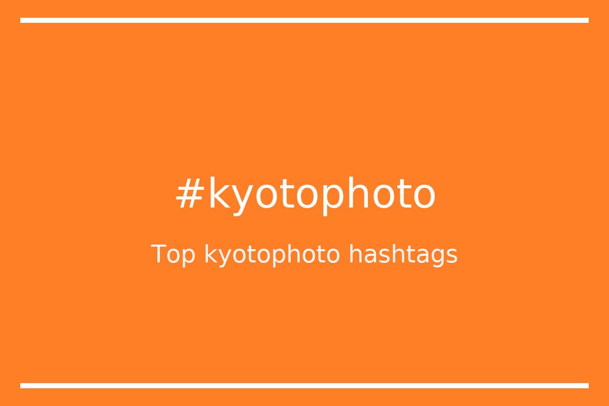 Best kyotophoto Hashtag for social media like Instagram, Youtube, Twitter, Pinterest, TikTok, Facebook (#kyotophoto) Best kyotophoto Hashtag for social media like Instagram, Youtube, Twitter, Pinterest, TikTok, Facebook (#kyotophoto)
