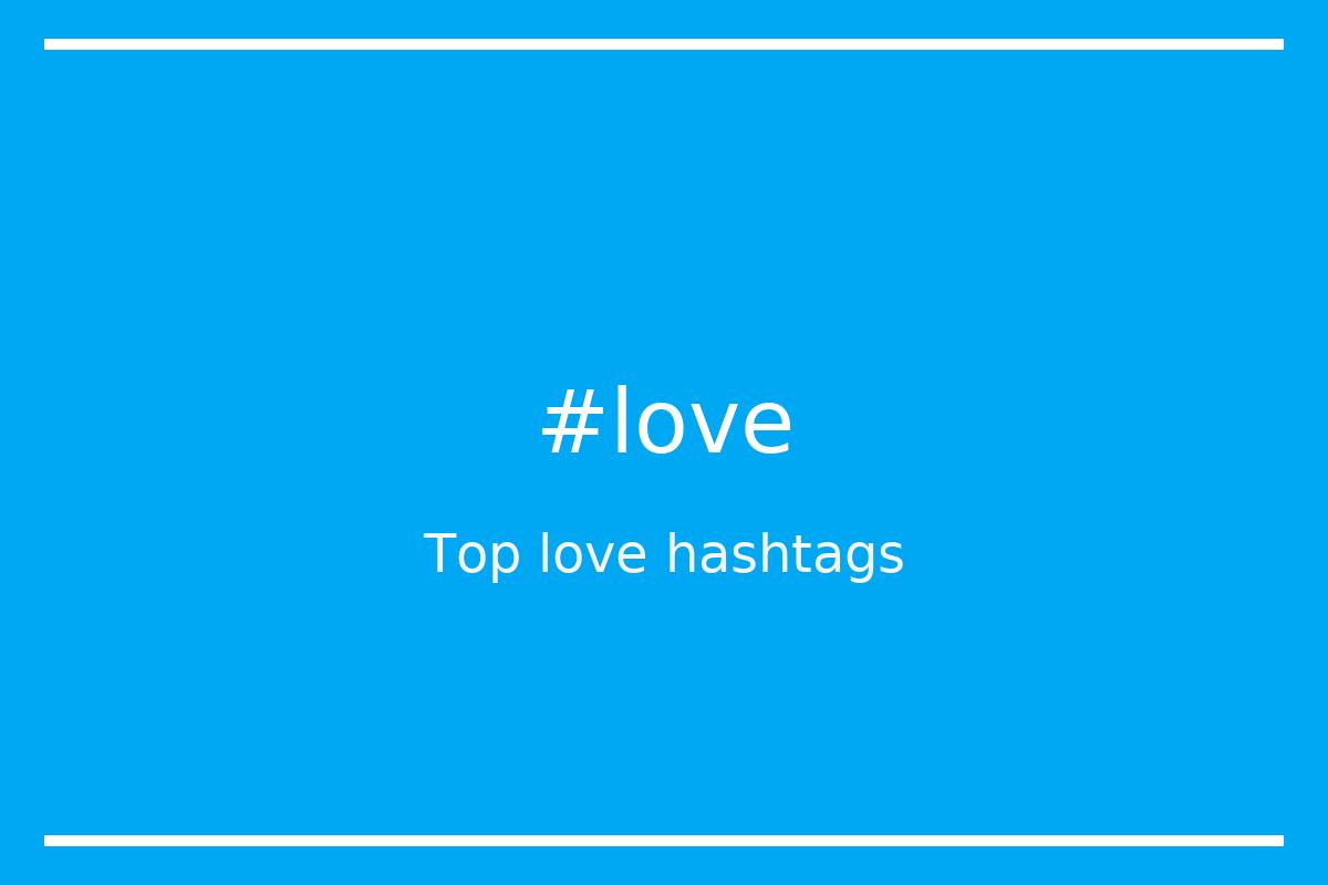 Best love Hashtag for social media like Instagram, Youtube, Twitter, Pinterest, TikTok, Facebook (#love) Best love Hashtag for social media like Instagram, Youtube, Twitter, Pinterest, TikTok, Facebook (#love)