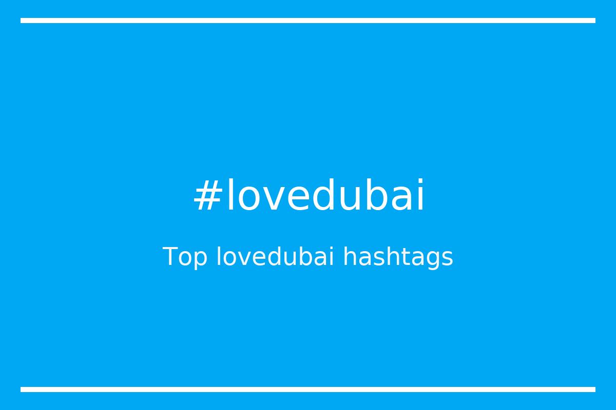 Best lovedubai Hashtag for social media like Instagram, Youtube, Twitter, Pinterest, TikTok, Facebook (#lovedubai) Best lovedubai Hashtag for social media like Instagram, Youtube, Twitter, Pinterest, TikTok, Facebook (#lovedubai)