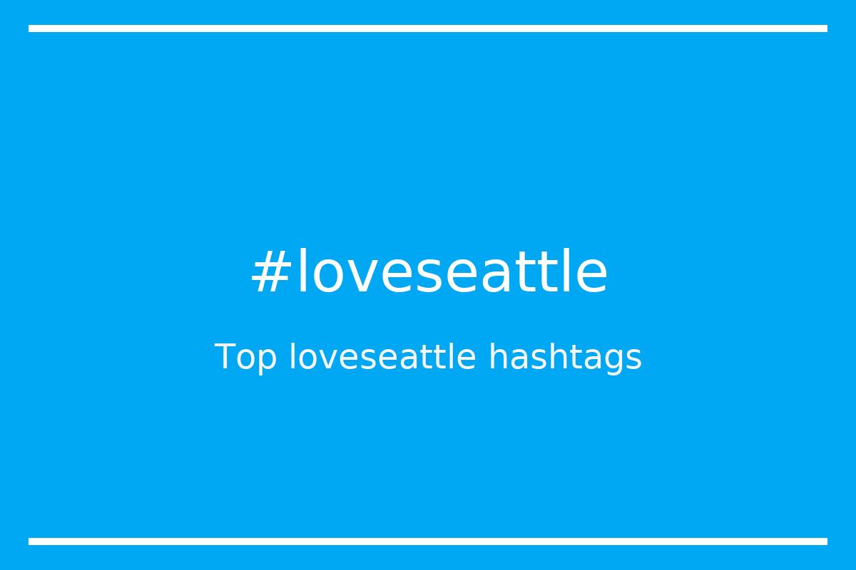 Best loveseattle Hashtag for social media like Instagram, Youtube, Twitter, Pinterest, TikTok, Facebook (#loveseattle) Best loveseattle Hashtag for social media like Instagram, Youtube, Twitter, Pinterest, TikTok, Facebook (#loveseattle)