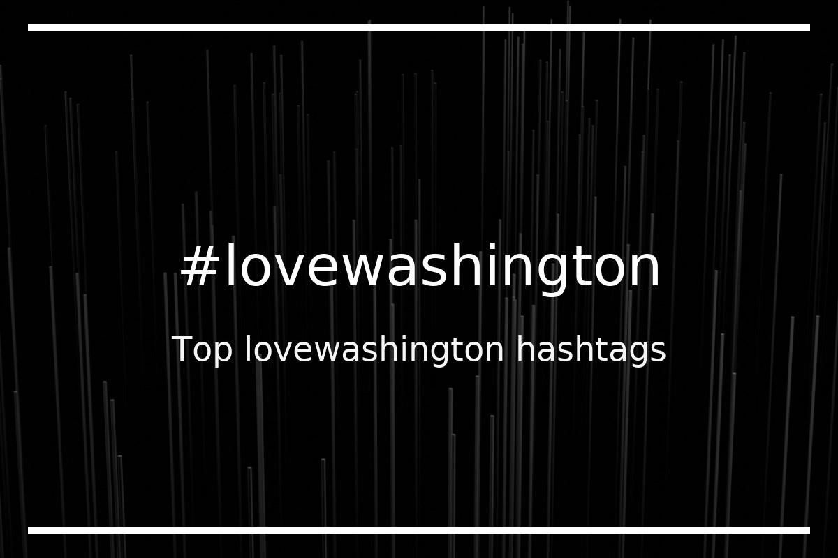 Best lovewashington Hashtag for social media like Instagram, Youtube, Twitter, Pinterest, TikTok, Facebook (#lovewashington) Best lovewashington Hashtag for social media like Instagram, Youtube, Twitter, Pinterest, TikTok, Facebook (#lovewashington)