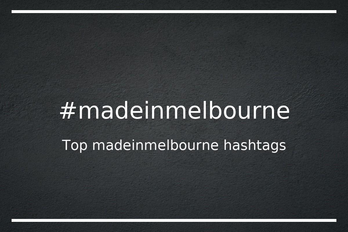 Best madeinmelbourne Hashtag for social media like Instagram, Youtube, Twitter, Pinterest, TikTok, Facebook (#madeinmelbourne) Best madeinmelbourne Hashtag for social media like Instagram, Youtube, Twitter, Pinterest, TikTok, Facebook (#madeinmelbourne)
