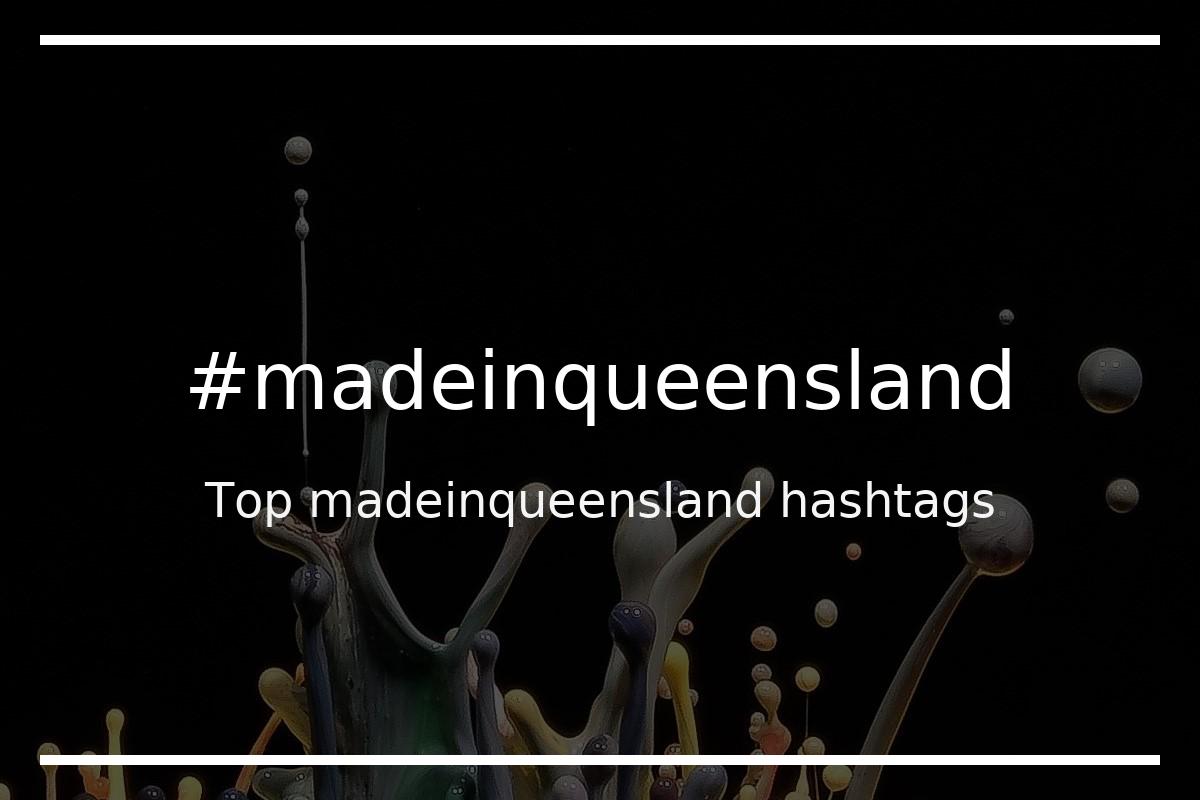 Best madeinqueensland Hashtag for social media like Instagram, Youtube, Twitter, Pinterest, TikTok, Facebook (#madeinqueensland) Best madeinqueensland Hashtag for social media like Instagram, Youtube, Twitter, Pinterest, TikTok, Facebook (#madeinqueensland)
