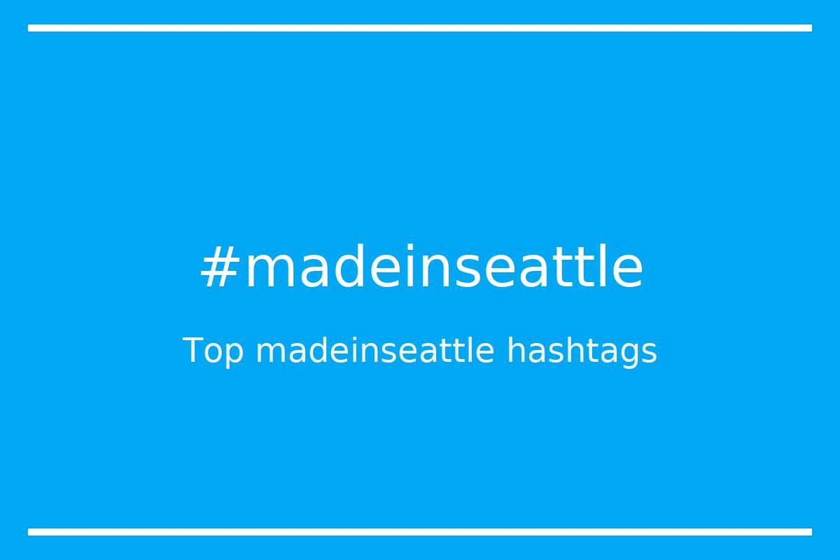 Best madeinseattle Hashtag for social media like Instagram, Youtube, Twitter, Pinterest, TikTok, Facebook (#madeinseattle) Best madeinseattle Hashtag for social media like Instagram, Youtube, Twitter, Pinterest, TikTok, Facebook (#madeinseattle)