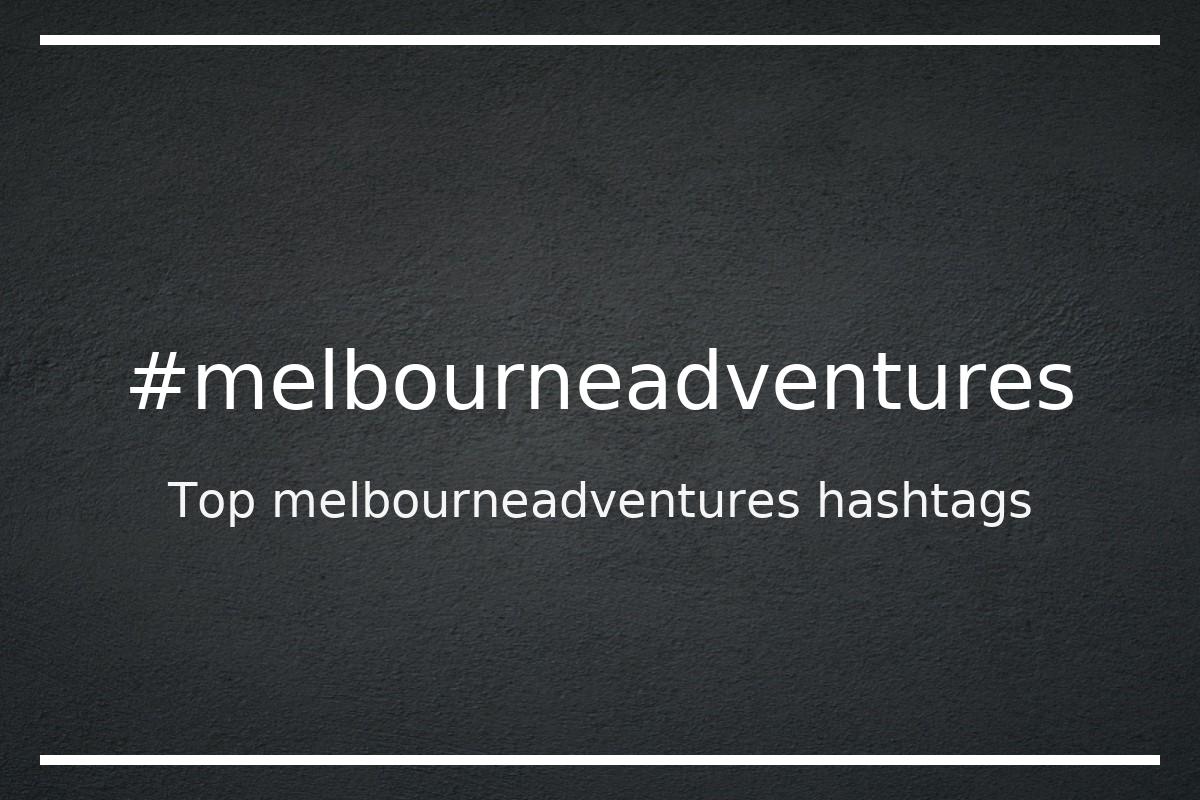 Best melbourneadventures Hashtag for social media like Instagram, Youtube, Twitter, Pinterest, TikTok, Facebook (#melbourneadventures) Best melbourneadventures Hashtag for social media like Instagram, Youtube, Twitter, Pinterest, TikTok, Facebook (#melbourneadventures)