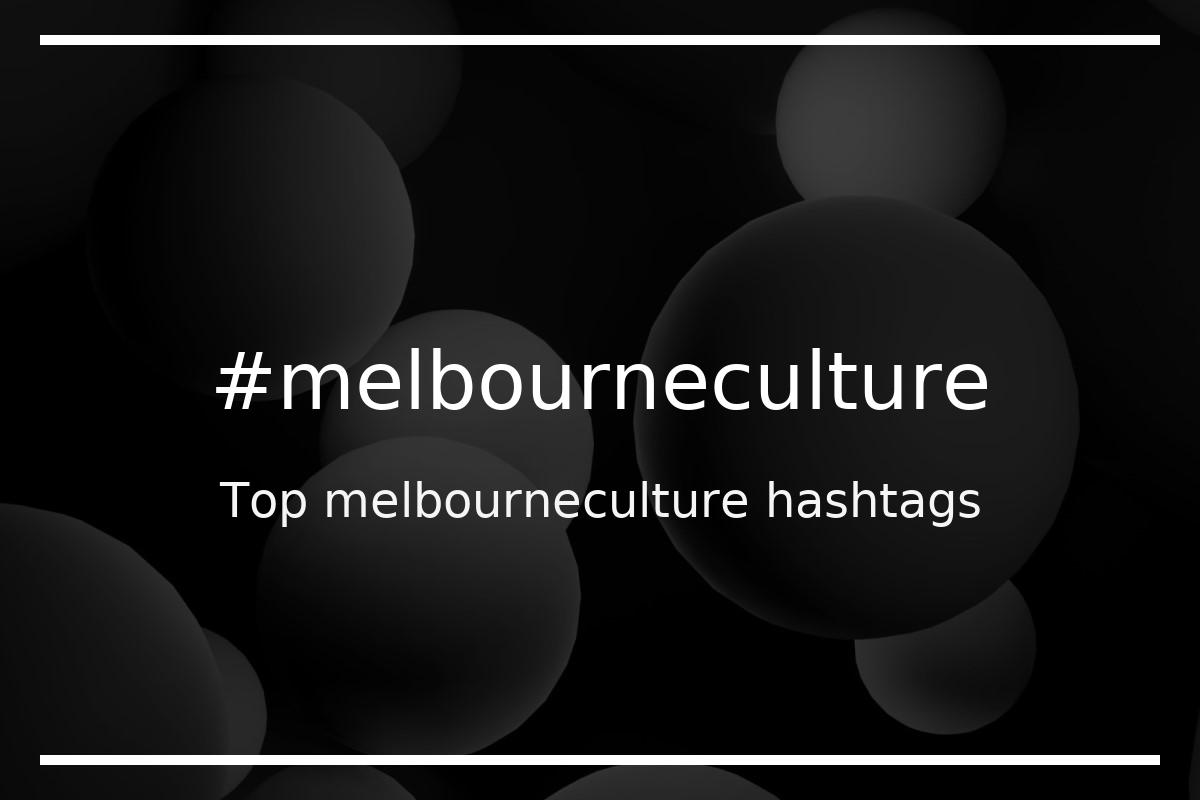 Best melbourneculture Hashtag for social media like Instagram, Youtube, Twitter, Pinterest, TikTok, Facebook (#melbourneculture) Best melbourneculture Hashtag for social media like Instagram, Youtube, Twitter, Pinterest, TikTok, Facebook (#melbourneculture)