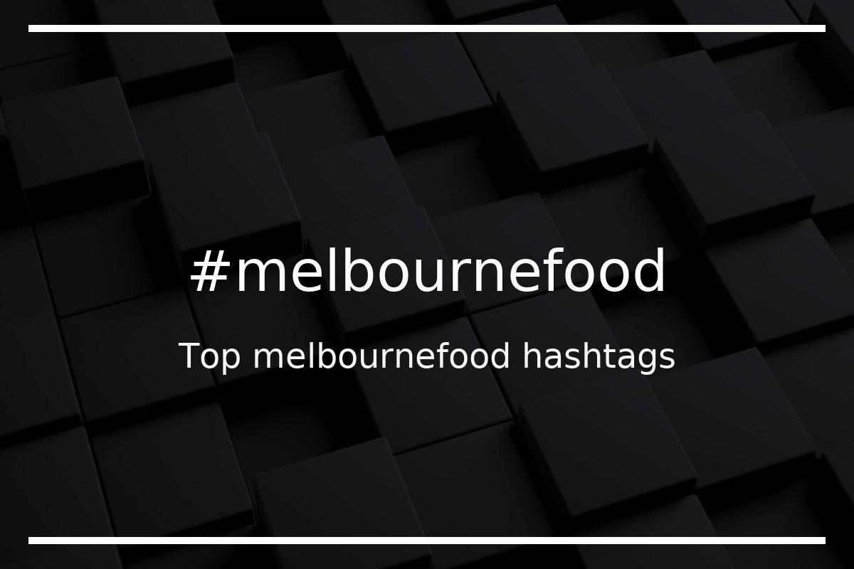 Best melbournefood Hashtag for social media like Instagram, Youtube, Twitter, Pinterest, TikTok, Facebook (#melbournefood) Best melbournefood Hashtag for social media like Instagram, Youtube, Twitter, Pinterest, TikTok, Facebook (#melbournefood)