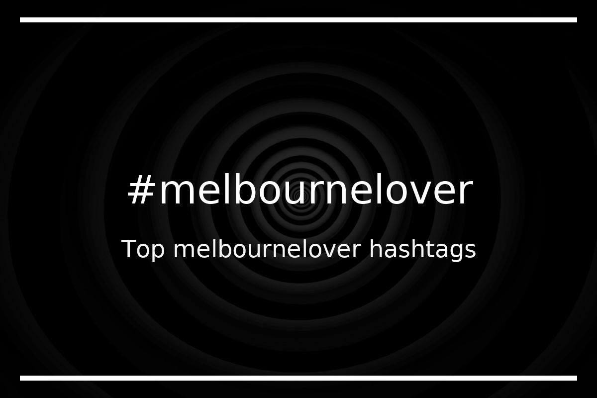 Best melbournelover Hashtag for social media like Instagram, Youtube, Twitter, Pinterest, TikTok, Facebook (#melbournelover) Best melbournelover Hashtag for social media like Instagram, Youtube, Twitter, Pinterest, TikTok, Facebook (#melbournelover)