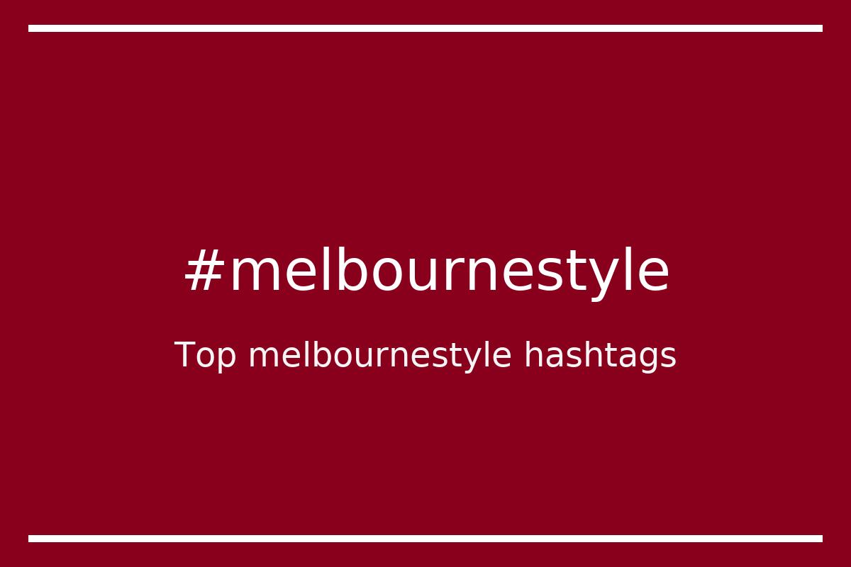 Best melbournestyle Hashtag for social media like Instagram, Youtube, Twitter, Pinterest, TikTok, Facebook (#melbournestyle) Best melbournestyle Hashtag for social media like Instagram, Youtube, Twitter, Pinterest, TikTok, Facebook (#melbournestyle)