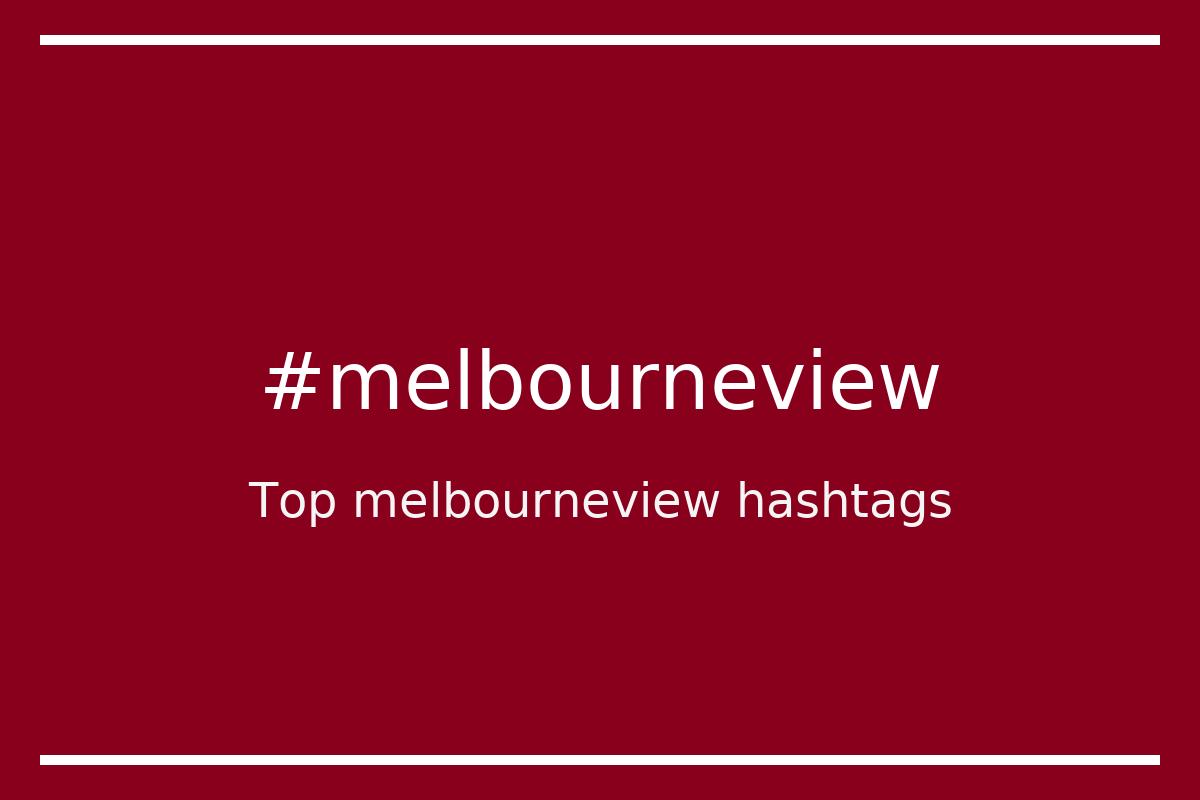 Best melbourneview Hashtag for social media like Instagram, Youtube, Twitter, Pinterest, TikTok, Facebook (#melbourneview) Best melbourneview Hashtag for social media like Instagram, Youtube, Twitter, Pinterest, TikTok, Facebook (#melbourneview)